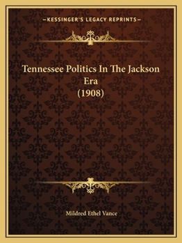 Tennessee Politics in the Jackson Era