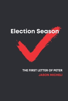 Paperback Election Season: Reflections from First Peter Book