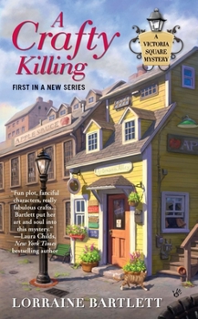 A Crafty Killing - Book #1 of the Victoria Square Mystery