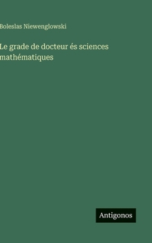 Hardcover Le grade de docteur és sciences mathématiques [French] Book