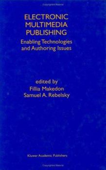 Hardcover Electronic Multimedia Publishing: Enabling Technologies and Authoring Issues Book