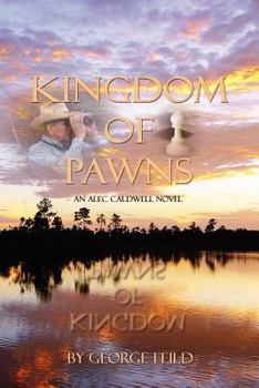 Paperback Kingdom of Pawns: An Alec Caldwell Novel: An Alec Caldwell Novel Book