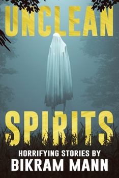 Paperback Unclean Spirits: Horrifying Stories Book