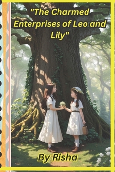 "The Charmed Enterprises of Leo and Lily": "Finding Enchantment, Fellowship, and Ponders within the Charmed Timberland"