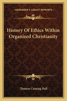 Paperback History Of Ethics Within Organized Christianity Book