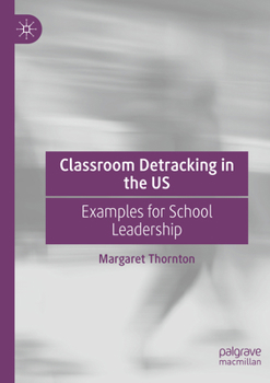 Paperback Classroom Detracking in the Us: Examples for School Leadership Book