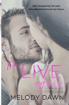 To Live Again - Book #1 of the Living Series