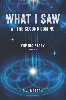 Paperback What I Saw At The Second Coming: The Big Story Book