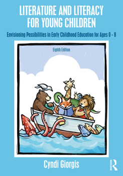 Paperback Literature and Literacy for Young Children: Envisioning Possibilities in Early Childhood Education for Ages 0 - 8 Book