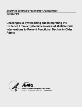Paperback Challenges in Synthesizing and Interpreting the Evidence From a Systematic Review of Multifactorial Interventions to Prevent Functional Decline in Old Book