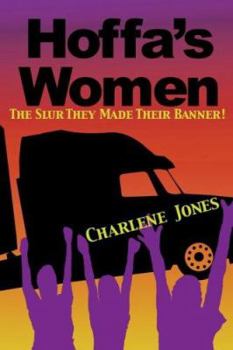 Paperback Hoffa's Women: The Slur They Made Their Banner Book