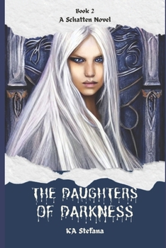 Paperback The Daughters of Darkness: A Schatten Novel Book
