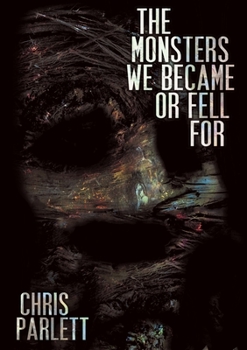 Paperback The Monsters We Became or Fell For Book