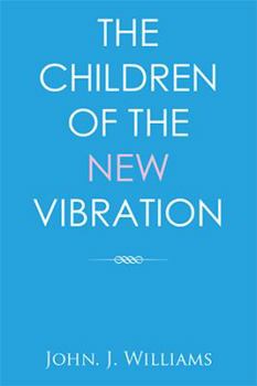 The Children of the New Vibration