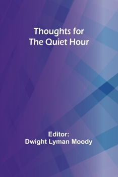 Paperback Thoughts for the Quiet Hour Book