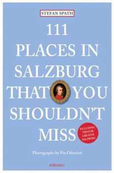 111 Places in Salzburg That You Shouldn't Miss - Book  of the 111 Orte