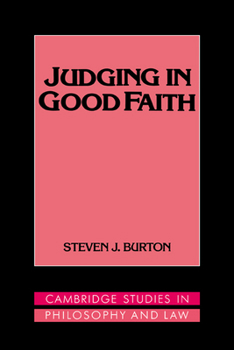 Judging in Good Faith (Cambridge Studies in Philosophy and Law) - Book  of the Cambridge Studies in Philosophy and Law