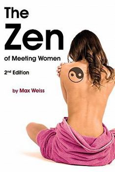 Paperback The Zen Of Meeting Women: 2Nd Edition Book