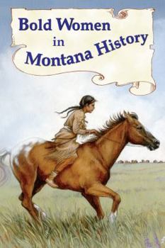 Paperback Bold Women in Montana History Book