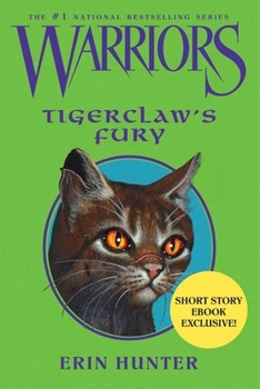 Warriors: Tigerclaw's Fury - Book #4 of the Warriors Novellas