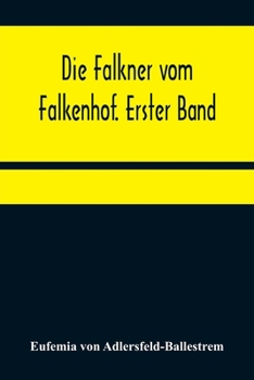 Paperback Die Falkner vom Falkenhof. Erster Band [German] Book