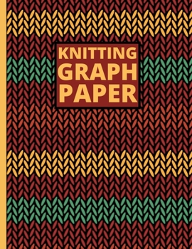 Knitting Graph Paper: Knitting Notebook/Journal, Funny Knitting Gifts, Great Knitters Gift Idea For Birthday or Christmas (8,5 x 10)