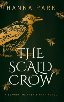 The Scald Crow: A Beyond the Faerie Rath Novel