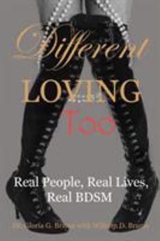 Paperback Different Loving Too: Real People, Real Lives, Real BDSM Book