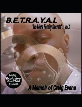 Paperback B.E.T.R.A.Y.A.L: No More Family Secrets Book