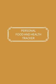 Personal Food and Health Tracker: Six-Week Food and Symptoms Diary (Gold, 6x9)