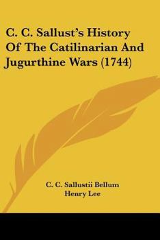 Paperback C. C. Sallust's History Of The Catilinarian And Jugurthine Wars (1744) Book