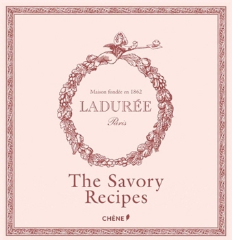 Hardcover Laduree: The Savory Recipes Book