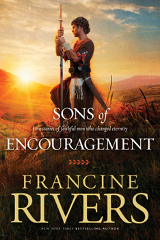 Paperback Sons of Encouragement: Five Stories of Faithful Men Who Changed Eternity Book