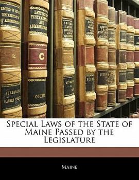 Paperback Special Laws of the State of Maine Passed by the Legislature Book