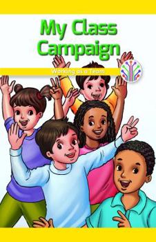Mi Campana Para La Clase: Trabajar En Equipo (My Class Campaign: Working as a Team)