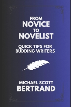 Paperback From Novice to Novelist: Quick Tips for Budding Writers Book