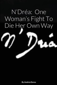 Paperback N' Dr?a: One Woman's Fight to Die Her Own Way Book