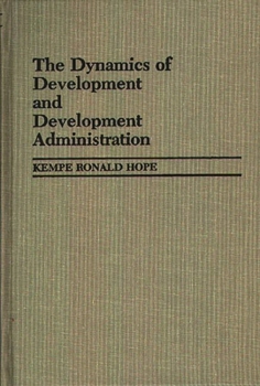 Hardcover The Dynamics of Development and Development Administration Book