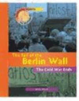 The Fall of the Berlin Wall: The Cold War Ends (Point of Impact)