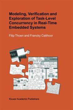 Hardcover Modeling, Verification and Exploration of Task-Level Concurrency in Real-Time Embedded Systems Book