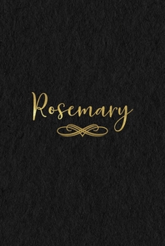 Paperback Rosemary: Personalized Journal to Write In - Black Gold Custom Name Line Notebook Book