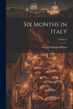 Paperback Six Months in Italy; Volume 2 Book