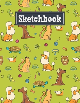 Paperback Sketchbook: 8.5 x 11 Notebook for Creative Drawing and Sketching Activities with Unique Pets Themed Cover Design Book