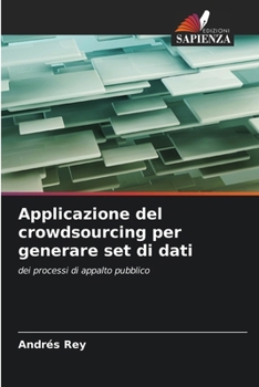 Applicazione del crowdsourcing per generare set di dati (Italian Edition)