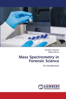 Mass Spectrometry in Forensic Science