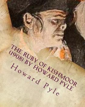 Paperback The ruby of Kishmoor (1908) by Howard Pyle Book