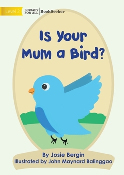 Paperback Is Your Mum A Bird? Book