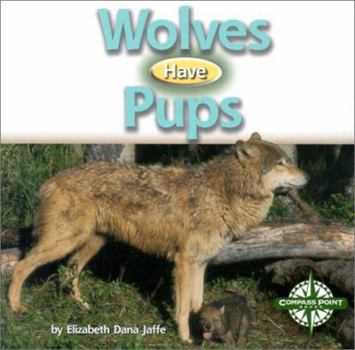 Library Binding Wolves Have Pups Book