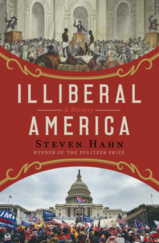 Hardcover Illiberal America: A History Book