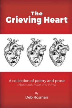 The Grieving Heart: A collection of poetry and prose